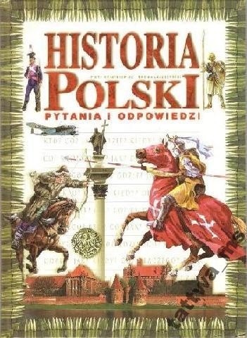 Historia Polski: pytania i odpowiedzi - Piotr Kwiatkiewicz