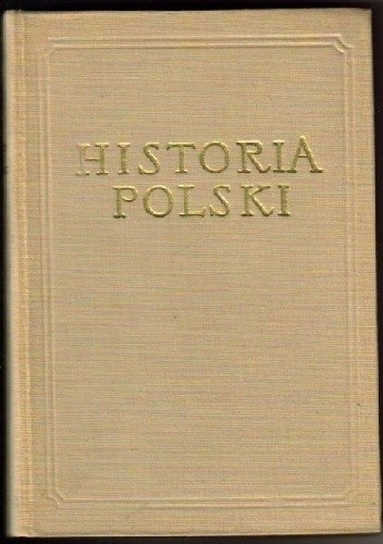 Historia Polski TOM 2 CZ. 4 - Tadeusz Manteuffel