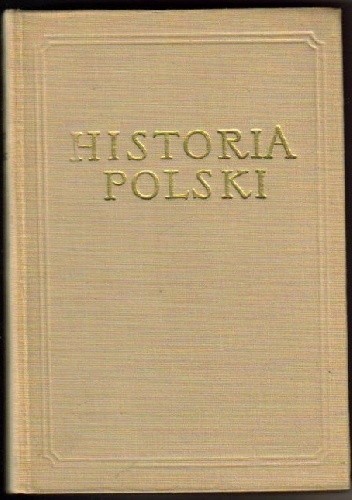 Historia Polski TOM 3 CZ. 2 - Tadeusz Manteuffel