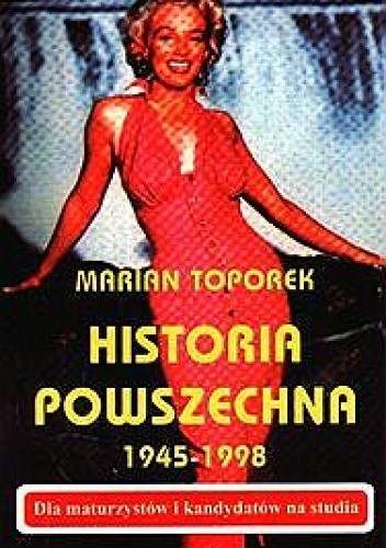 Historia powszechna 1945-1998 - Marian Toporek