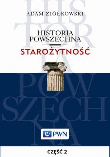Historia powszechna. Starożytność. Część 2 - Adam Ziółkowski