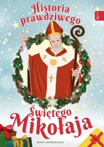 Historia prawdziwego Świętego Mikołaja - Beata Andrzejczuk