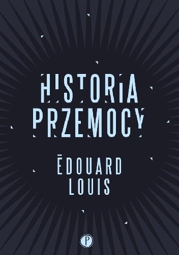 Historia przemocy - Edouard Louis