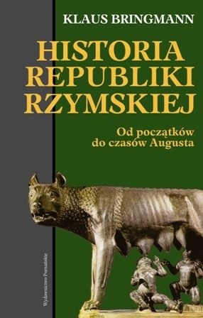 Historia Republiki Rzymskiej. Od początków do czasów Augusta - Klaus Bringmann