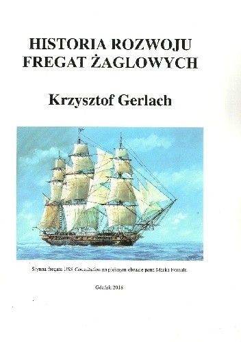 Historia rozwoju fregat żaglowych - Krzysztof Gerlach
