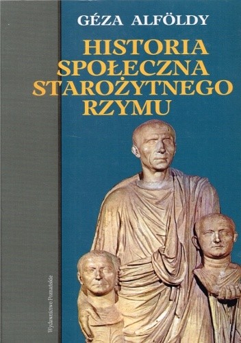 Historia społeczna starożytnego Rzymu - Geza Alfoldy