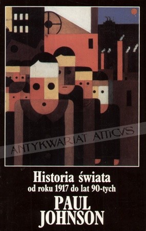 Historia świata od roku 1917 do lat 90-tych - Paul Johnson