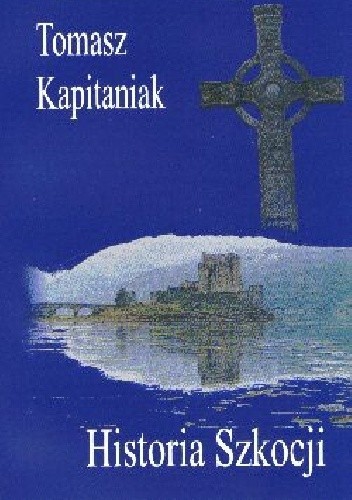 Historia Szkocji - Tomasz Kapitaniak