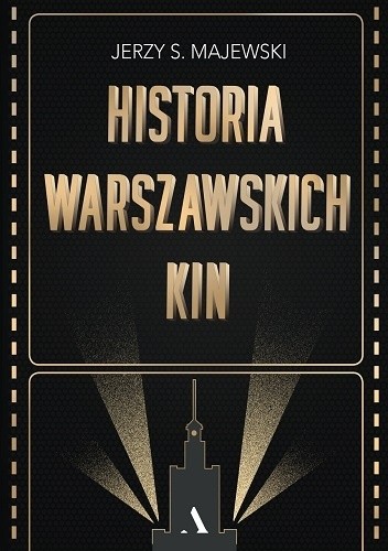 Historia warszawskich kin - Jerzy S. Majewski