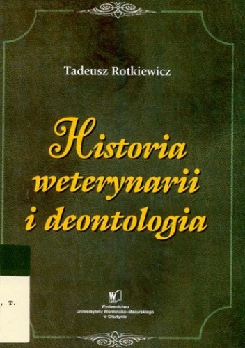 Historia weterynarii i deontologia - Tadeusz Rotkiewicz