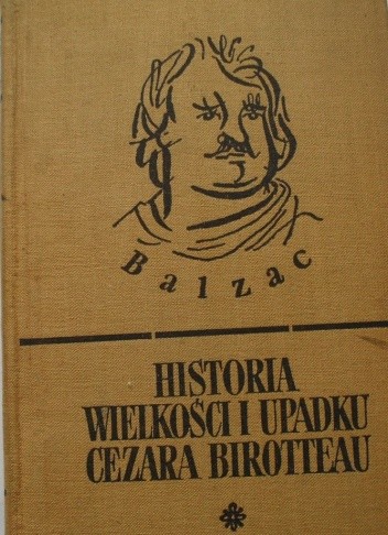 Historia wielkości i upadku Cezara Birotteau. - Honoré de Balzac