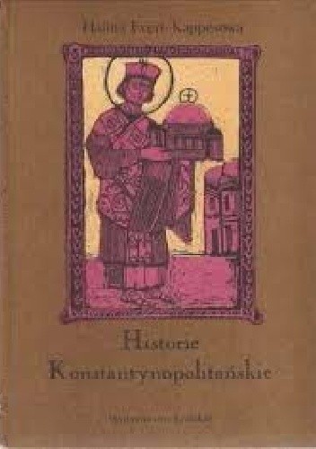 Historie konstantynopolitańskie - Halina Evert-Kappesowa