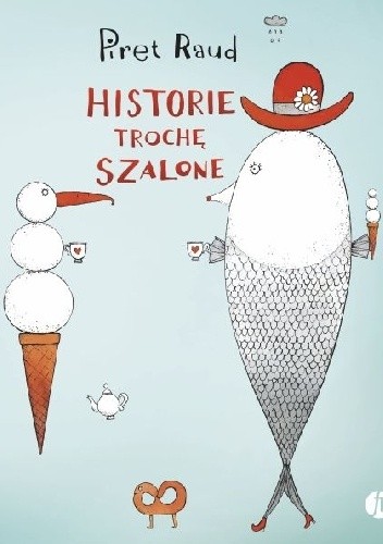 Historie trochę szalone - Piret Raud