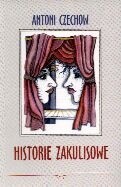 Historie zakulisowe czyli Anegdoty teatralne - Antoni Czechow