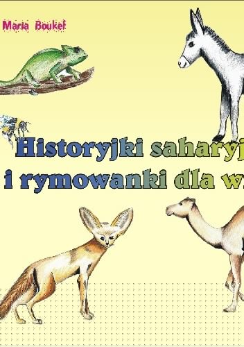 Historyjki saharyjskie i rymowanki dla wnuka - Maria Magdalena Boukef