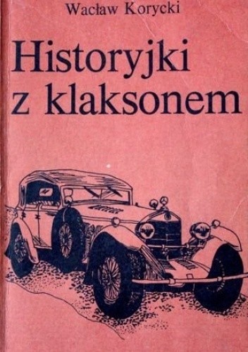 Historyjki z klaksonem - Wacław Korycki