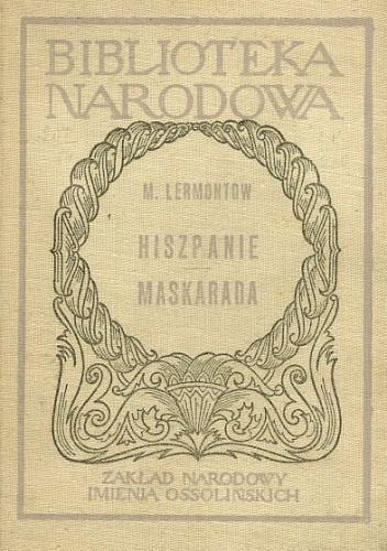 Hiszpanie. Maskarada - Michaił Lermontow
