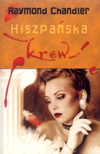 Hiszpańska krew - Raymond Chandler