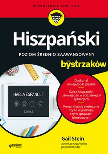 Hiszpański dla bystrzaków. Poziom średnio zaawansowany - Stein Gail