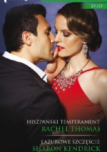Hiszpański temperament. Lazurowe szczęście - Sharon Kendrick