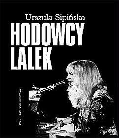 Hodowcy lalek - Urszula Sipińska
