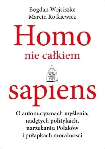 Homo nie całkiem sapiens - Bogdan Wojciszke