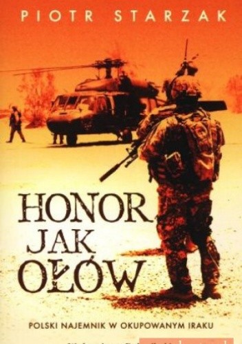 Honor jak ołów - Piotr Starzak