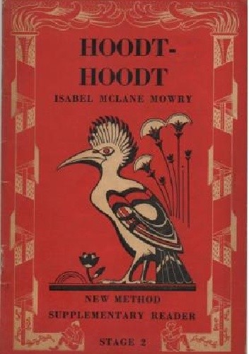 Hoodt-Hoodt or the Hoopoo Bird. A Story of Ancient Egypt - Isabel McLane Mowry