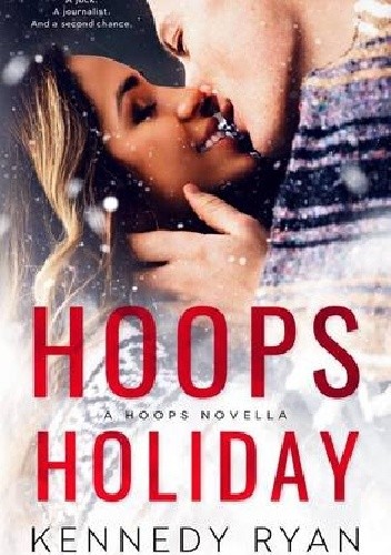 Hoops Holiday - Kennedy Ryan