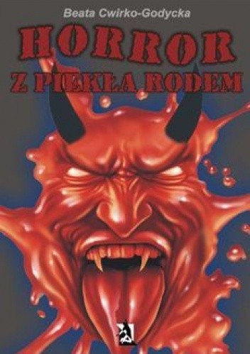 Horror z piekła rodem - Beata Cwirko-Godycka