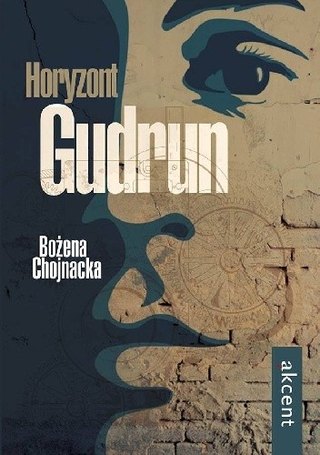 Horyzont Gudrun - Bożena Chojnacka