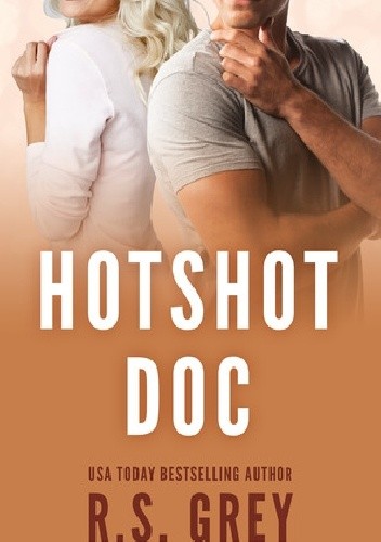 Hotshot Doc - R.S. Grey