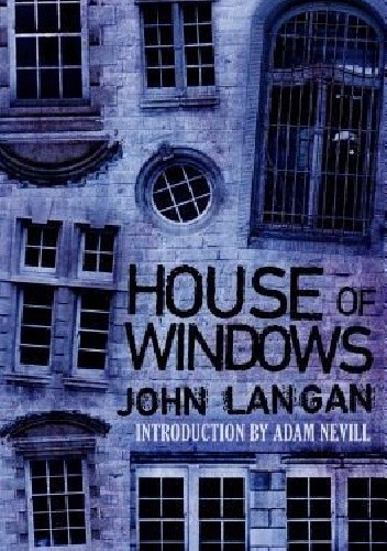 House of Windows - John Langan