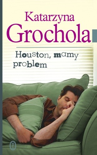 Houston, mamy problem - Katarzyna Grochola
