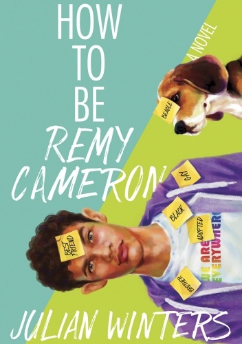 How to Be Remy Cameron - Julian Winters