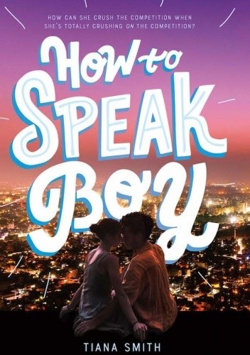 How to Speak Boy - Tiana Smith