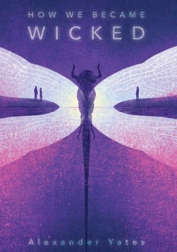How We Became Wicked - Alexander Yates