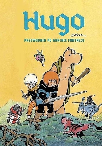 Hugo - Przewodnik po krainie fantazji - Bernard Dumont