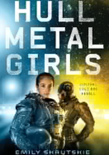 Hullmetal Girls - Emily Skrutskie