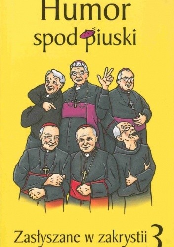 Humor spod piuski. Zasłyszane w zakrystii 3 - Janusz Michałowski