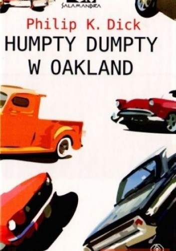 Humpty Dumpty w Oakland - Philip K. Dick