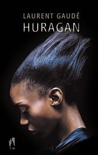 Huragan - Laurent Gaudé