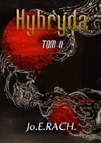 Hybryda. Tom 2 - Jo.E.Rach.