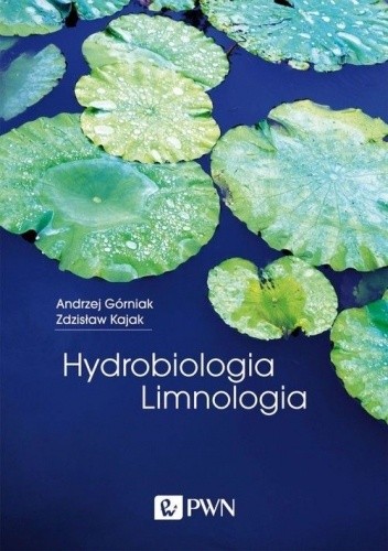 Hydrobiologia - Limnologia - Zdzisław Kajak