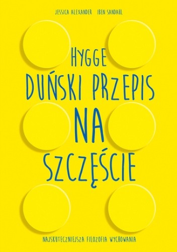 Hygge. Duński przepis na szczęście - Jessica Alexander