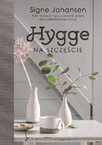 Hygge. Na szczęście - Signe Johansen