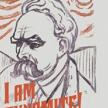 I am Dynamite! A Life of Nietzsche - Sue Prideaux