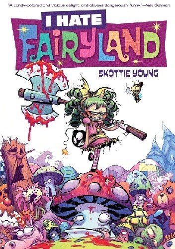 I Hate Fairyland, Vol. 1: Madly Ever After - Skottie Young