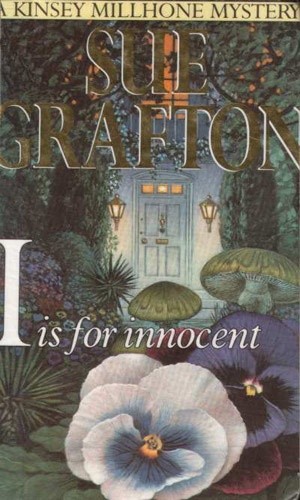 I Is for Innocent - Sue Grafton
