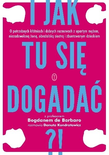 I jak tu się dogadać?! - Bogdan de Barbaro